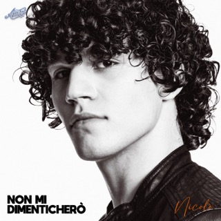 NICOLÒ FILIPPUCCI - Non Mi Dimenticherò